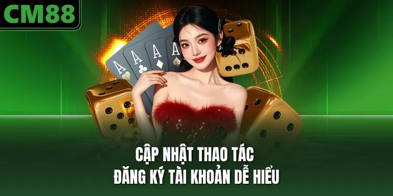 Cập nhật thao tác đăng ký tài khoản dễ hiểu