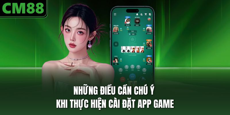 Những điều cần chú ý khi thực hiện cài đặt app game