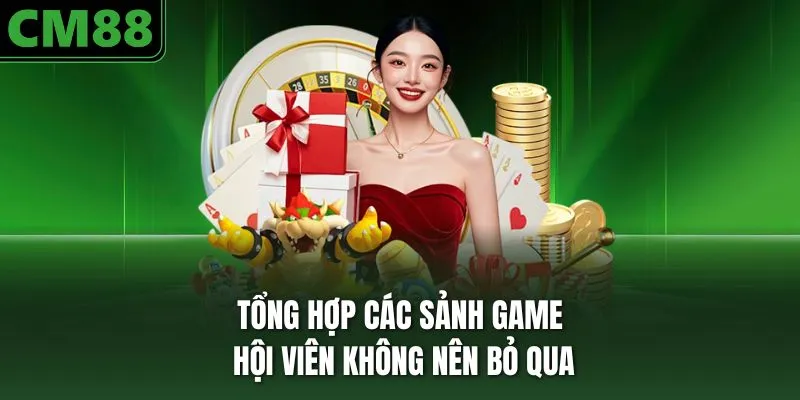 Tổng hợp các sảnh game hội viên không nên bỏ qua